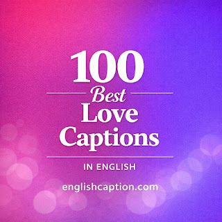 100 Best Love Captions in English (Short, Cute & Romantic)