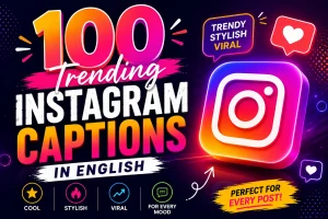 100 tredning instagram captions in english