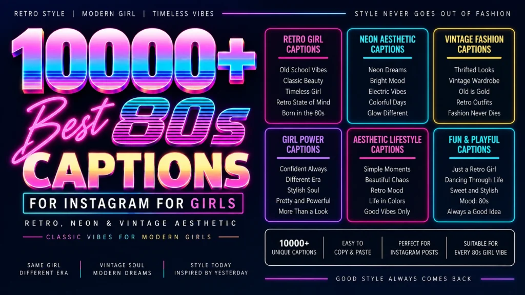 10000 Best 80s Captions for Instagram for Girls (Retro, Neon & Vintage Aesthetic)