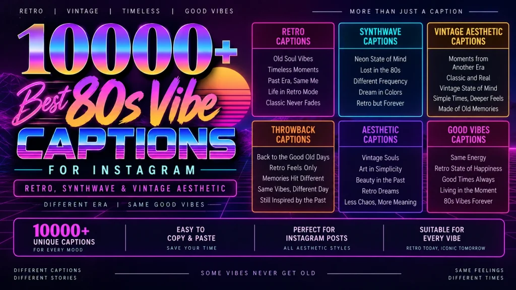 10000 Best 80s Vibe Captions for Instagram (Retro, Synthwave & Vintage Aesthetic)