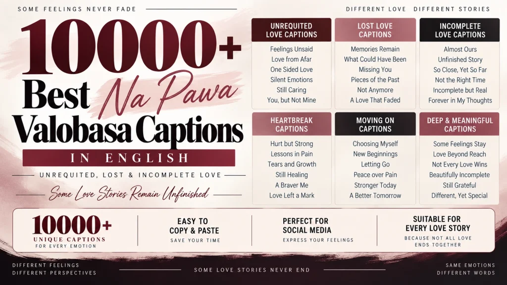 10000 Best Na Pawa Valobasa Captions in English (Unrequited, Lost & Incomplete Love)